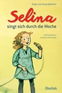 Selina singt sich durch die Woche （2016. 64 S. 48 Farbabb. 245 mm）