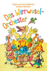 Das Wirrwusel-Orchester （2017. 48 S. 40 Farbabb. 24 cm）