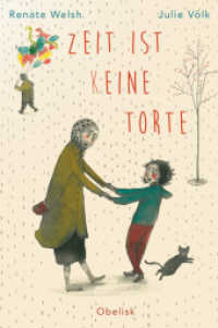 Zeit ist (k)eine Torte （2017. 96 S. 24 Abb. 21.5 cm）