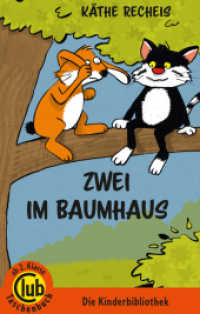 Zwei im Baumhaus : Ab 2. Klasse (Club-Taschenbuch-Reihe 316) （2017. 72 S. 18 cm）