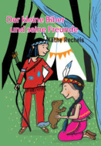 Der kleine Biber und seine Freunde （11., überarb. Aufl. 2018. 96 S. 28 SW-Abb. 20.3 cm）