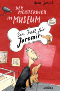 Der Meisterdieb im Museum : Ein Fall für Jaromir (Ein Fall für Jaromir 2) （2018. 144 S. 32 Abb. 18 cm）