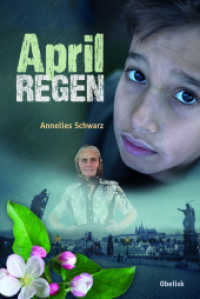 Aprilregen （2019. 224 S. m. 12 Illustr. 20.3 cm）