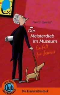 Der Meisterdieb im Museum : Ein Fall für Jaromir (Club-Taschenbuch-Reihe 349) （2020. 128 S. 18 cm）