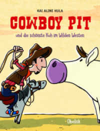 Cowboy Pit : und die schönste Kuh des Wilden Westens （2020. 64 S. 96 Abb. 21 cm）