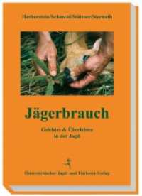 Jägerbrauch : Gelebtes & Überlebtes in der Jagd （2. Aufl. 2008. 272 S. 75 Abb. 210 cm）