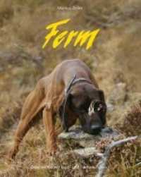 Ferm : Mit Hunden auf der Jagd （2009. 219 S. m. 300 Farbfotos. 32,5 cm）