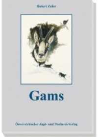 Gamswild （2012. 288 S. 200 Abb. 25 cm）