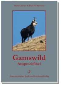 Gamswild-Ansprechfibel : Ansprechfibel （2013. 96 S. 50 Abb. 21 cm）