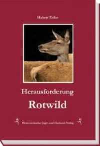Herausforderung Rotwild （2014. 160 S. 55 Abb. 21.5 cm）