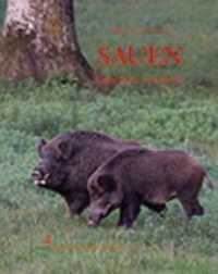 Sauen : Grobe Keiler, reue Bachen （2014. 160 S. m. 250 Farbfotos. 28 cm）