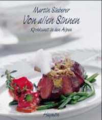 Von allen Sinnen : Kochkunst in den Alpen （2001. 160 S. zahlreiche Farbfotos）