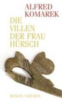 Die Villen der Frau Hürsch : Roman (Daniel Käfer Bd.1) （2004. 200 S. 21 cm）