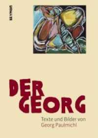 Der Georg, m. Audio-CD : Texte und Bilder. Mit e. Vorw. v. Felix Mitterer （2008. 108 S. m. Farbabb. 205 mm）