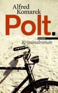 Polt : Kriminalroman (Simon Polt 5) （2009. 167 S. 20.5 cm）
