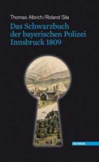 Das Schwarzbuch der bayerischen Polizei : Innsbruck 1809 （2010. 216 S. 205 mm）