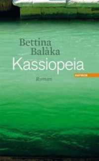 Kassiopeia : Roman （3. Aufl. 2012. 344 S. 205 mm）