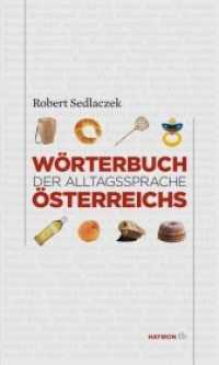 Wörterbuch der Alltagssprache Österreichs : 2.500 Wörter und Redewendungen (HAYMON TASCHENBUCH 073) （5. Aufl. 2021. 336 S. 19 cm）