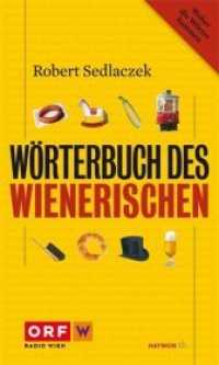 Wörterbuch des Wienerischen : Woher die Wörter kommen. Mehr als 3.000 Stichwörtern (HAYMON TASCHENBUCH 891) （9. Aufl. 2024. 320 S. 190 mm）