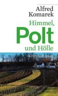 Himmel, Polt und Hölle : Kriminalroman (HAYMON TASCHENBUCH 144) （2. Aufl. 2013. 200 S. 190 mm）