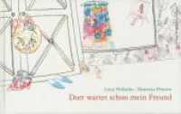 Dort wartet schon mein Freund （2008. 32 S. m. zahlr. bunten Bild. 15 x 24 cm）