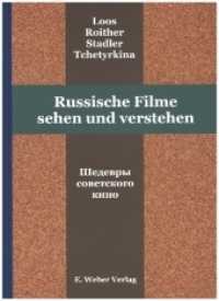 Russische Filme sehen und verstehen : 3 Klassiker des sowjetischen Films. Transkription der Dialoge und Anmerkungen. （2011. 94 S. 26 cm）