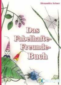 Das Fabelhafte-Freunde-Buch （2018. 116 S. Mit Illustrationen von Alexandra Artner. 24 cm）