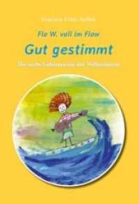 Flo W. voll im Flow - Gut gestimmt : Die sechs Geheimnisse der Wellentänzer （2019. 128 S. 212 x 157 mm）