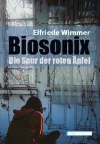 Biosonix : Die Spur der roten Äpfel （2019. 148 S. 21 cm）