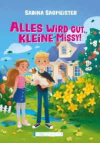 Alles wird gut, kleine Missy! （2025. 48 S. 21 cm）