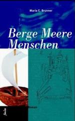 Berge, Meere, Menschen : Roman (Transfer Bd.54) （2004. 168 S. 22 cm）
