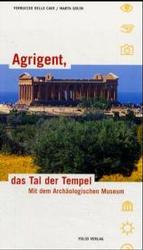 Agrigent, das Tal der Tempel : Mit dem Archäologischen Museum （2004. 71 S. m. zahlr. meist farb. Abb. 20 cm）