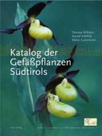 Katalog der Gefässpflanzen Südtirols (Veröffentlichungen des Naturkundemuseums Südtirol 3) （1., Aufl. 2006. 215 S. 27 cm）