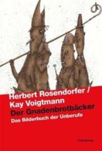 Der Gnadenbrotbäcker : Das Bilderbuch der Unberufe (Transfer Bd.89) （1., Aufl. 2009. 96 S. m. zahlr. Farbillustr. 21 cm）