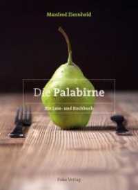 Die Palabirne : Ein Lese- und Kochbuch. Hrsg.: Organisationskomitee Palabir und dem Bildungsausschuss Glurns （2015. 128 S. 21 cm）