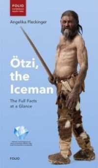 Ötzi, the Iceman : The Full Facts at a Glance （5., überarb. Aufl. 2018. 120 S. 20 cm）