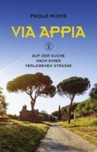 Via Appia : Auf der Suche nach einer verlorenen Straße (Transfer Bibliothek 144) （2. Aufl. 2019. 272 S. 21 cm）