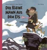 Der kleine Mann aus dem Eis （2019. 48 S. 22.5 cm）