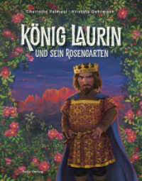 König Laurin und sein Rosengarten （2022. 28 S. Vollständig Illustriertes Bilderbuch. 32 cm）