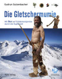 Die Gletschermumie : Mit Ötzi auf Entdeckungsreise durch die Kupferzeit （11., NED. 2022. 64 S. 11 x 198 mm）
