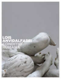 Lois Anvidalfarei. Conditio humana （2023. 208 S. 28 cm）
