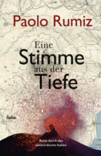 Eine Stimme aus der Tiefe : Reise durch das unterirdische Italien (Transfer Bibliothek CLXXXVI) （2025. 320 S. 21 cm）