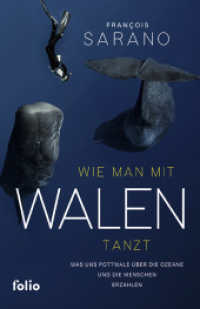 Wie man mit Walen tanzt : Was uns Pottwale &uuml;ber die Ozeane und die Menschen erz&auml;hlen