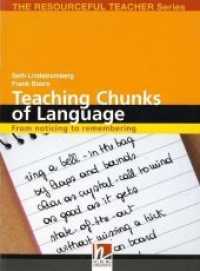 Teaching Chunks of Language : From noticing to remembering (The Resourceful Teacher Series) （2008. 176 S. w. figs. 26.5 cm）