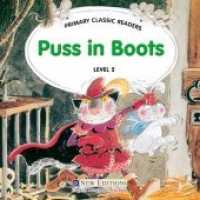 Puss in Boots : Primary Classic Readers, Level 2/ab 3. Lernjahr (Primary Classic Readers) （2006. 36 S. zahlreiche farbige Abbildungen. 18.5 cm）