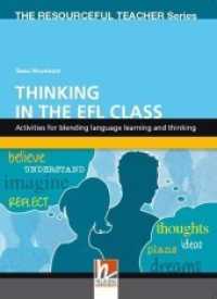 Thinking in the EFL Class : Activities for blending language learning and thinking (The Resourceful Teacher Series) （2011. 252 S. w. figs. 26.5 cm）