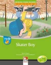 Young Reader, Level d, Fiction / Skater Boy, Class Set : Helbling Young Readers, Level d/4. Lernjahr (Helbling Young Readers) （2013. 32 S. zahlreiche farbige Abbildungen. 23.9 cm）