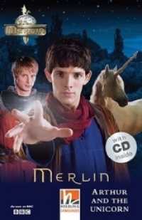 Helbling Readers Movies, Level 2 / Merlin: Arthur and the Unicorn, m. 1 Audio-CD : Helbling Readers Movies / Level 2 (A1/A2) (Helbling Readers Movies) （2013. 40 S. mehrere farbige Abbildungen. 19.8 cm）