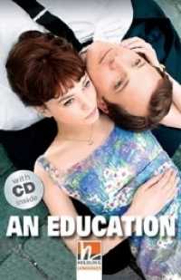 Helbling Readers Movies, Level 5 / An Education, m. 1 Audio-CD : Helbling Readers Movies / Level 5 (B1) (Helbling Readers Movies) （2013. 88 S. zahlreiche farbige Abbildungen. 19.8 cm）