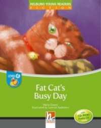 Young Reader, Level d, Fiction / Fat Cat's Busy Day, Big Book : Helbling Young Readers, Level d/4. Lernjahr (Young Reader, Level d, Fiction) （2013. 24 S. zahlreiche farbige Abbildungen. 47 cm）